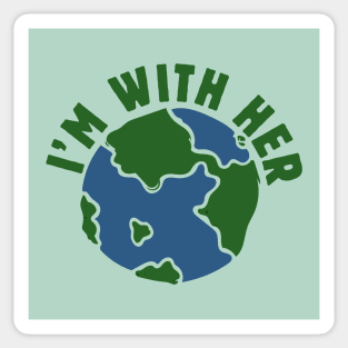 I'm with her Earth Day Sticker